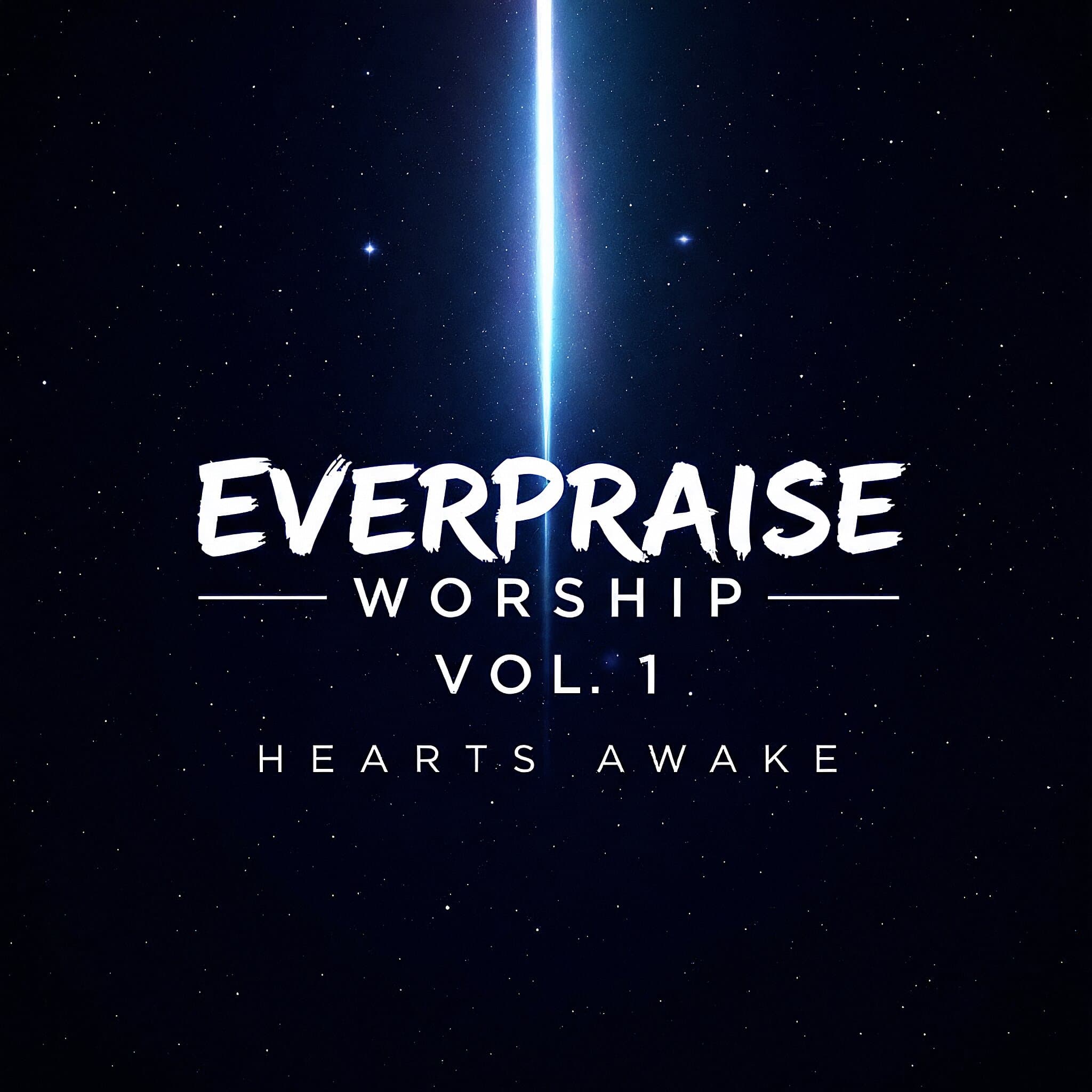 EverPraise Worship Vol. 1 - Hearts Awake album cover